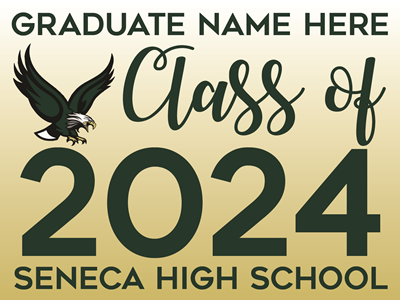 Seneca Class of 2024 Yard Sign: CUSTOM NAME